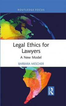 Legal Ethics for Lawyers