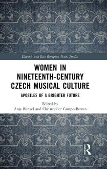 Women in Nineteenth-Century Czech Musical Culture