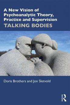 New Vision of Psychoanalytic Theory Practice and Supervision