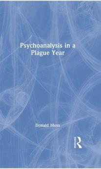 Psychoanalysis in a Plague Year