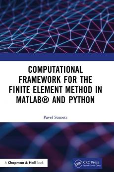 Computational Framework for the Finite Element Method in MATLAB® and Python