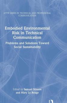 Embodied Environmental Risk in Technical Communication