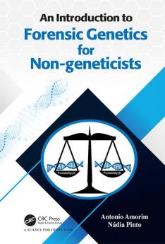 Introduction to Forensic Genetics for Non-geneticists