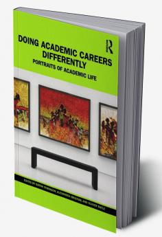 Doing Academic Careers Differently