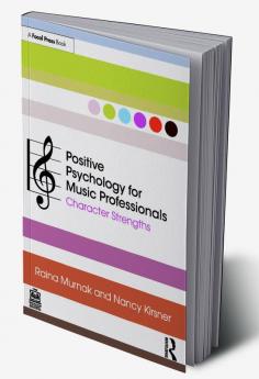 Positive Psychology for Music Professionals