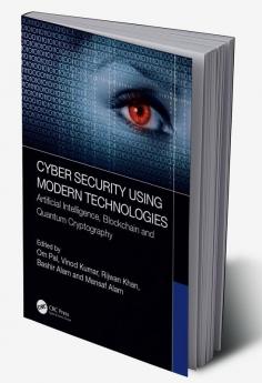 Cyber Security Using Modern Technologies