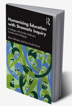 Humanizing Education with Dramatic Inquiry