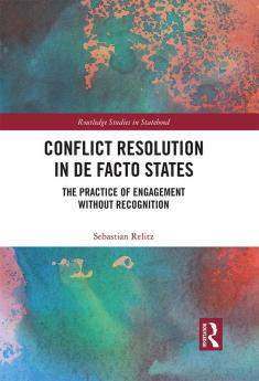 Conflict Resolution in De Facto States