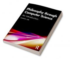 Philosophy through Computer Science