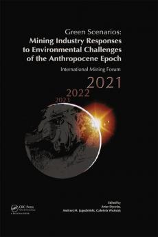 Green Scenarios: Mining Industry Responses to Environmental Challenges of the Anthropocene Epoch