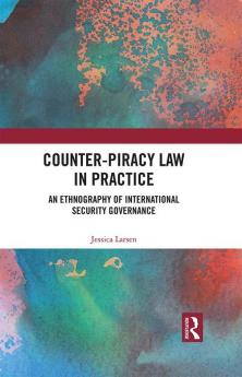 Counter-Piracy Law in Practice