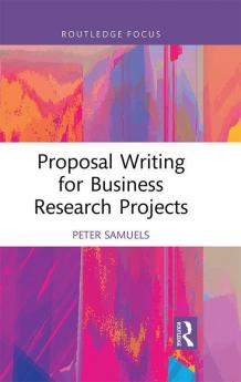 Proposal Writing for Business Research Projects