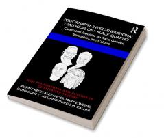 Performative Intergenerational Dialogues of a Black Quartet