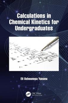 Calculations in Chemical Kinetics for Undergraduates