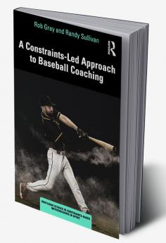 Constraints-Led Approach to Baseball Coaching