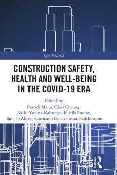 Construction Safety Health and Well-being in the COVID-19 era