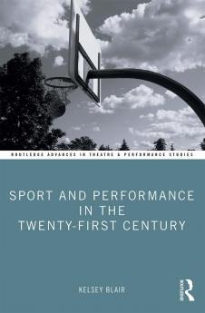 Sport and Performance in the Twenty-First Century