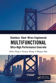 Stainless Steel Wires-Engineered Multifunctional Ultra-High Performance Concrete