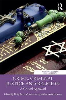 Crime Criminal Justice and Religion