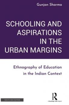 Schooling and Aspirations in the Urban Margins