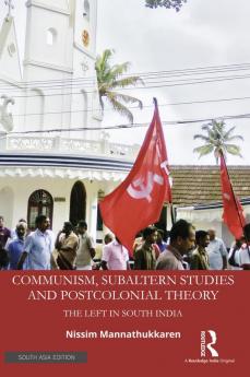Communism Subaltern Studies and Postcolonial Theory
