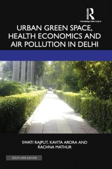 Urban Green Space Health Economics and Air Pollution in Delhi