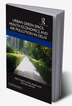 Urban Green Space Health Economics and Air Pollution in Delhi