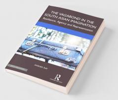 The Vagabond in the South Asian Imagination