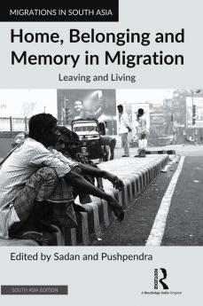Home Belonging and Memory in Migration