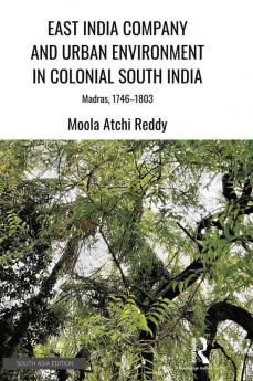 East India Company and Urban Environment in Colonial South India