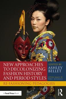 New Approaches to Decolonizing Fashion History and Period Styles