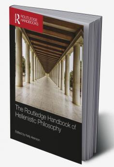 Routledge Handbook of Hellenistic Philosophy