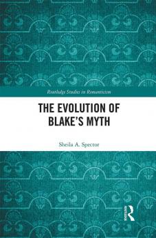 Evolution of Blake’s Myth