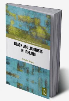 Black Abolitionists in Ireland