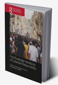 Routledge Handbook of Collective Responsibility