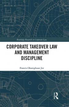 Corporate Takeover Law and Management Discipline