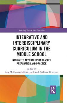 Integrative and Interdisciplinary Curriculum in the Middle School