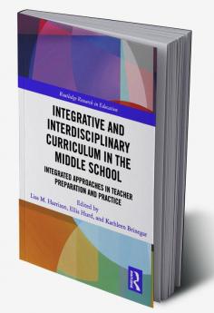 Integrative and Interdisciplinary Curriculum in the Middle School