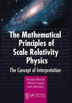 Mathematical Principles of Scale Relativity Physics