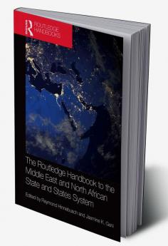 Routledge Handbook to the Middle East and North African State and States System