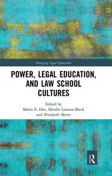 Power Legal Education and Law School Cultures