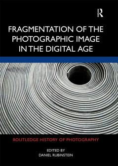 Fragmentation of the Photographic Image in the Digital Age