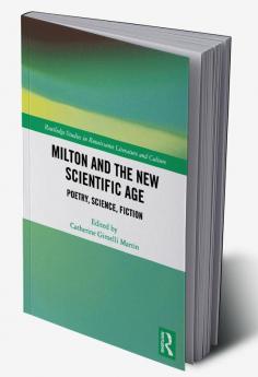 Milton and the New Scientific Age