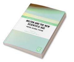 Milton and the New Scientific Age