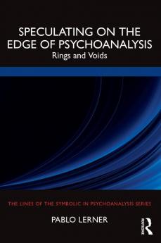 Speculating on the Edge of Psychoanalysis