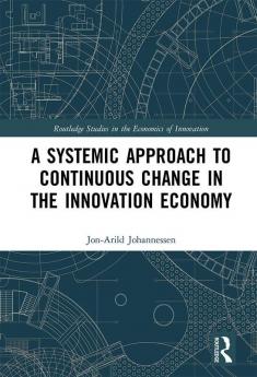 Systemic Approach to Continuous Change in the Innovation Economy