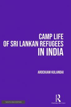 Camp Life of Sri Lankan Refugees in India