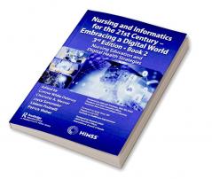 Nursing and Informatics for the 21st Century - Embracing a Digital World 3rd Edition - Book 2