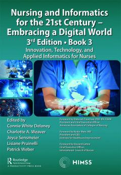 Nursing and Informatics for the 21st Century - Embracing a Digital World 3rd Edition Book 3