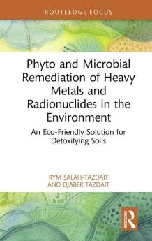 Phyto and Microbial Remediation of Heavy Metals and Radionuclides in the Environment